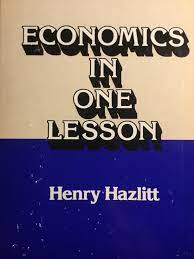 Climate Perspectives: Hazlitt’s ‘Economics in One Lesson’ Unpacked